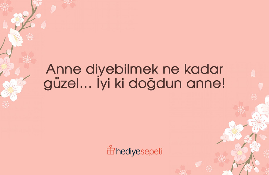 anneye doğum günü mesajı uzun