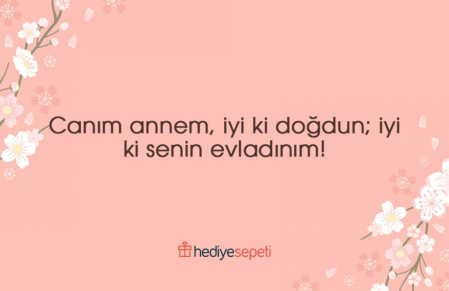 anneye doğum günü mesajı uzun