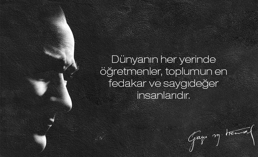 atatürkün öğretmenlerle ilgili sözleri