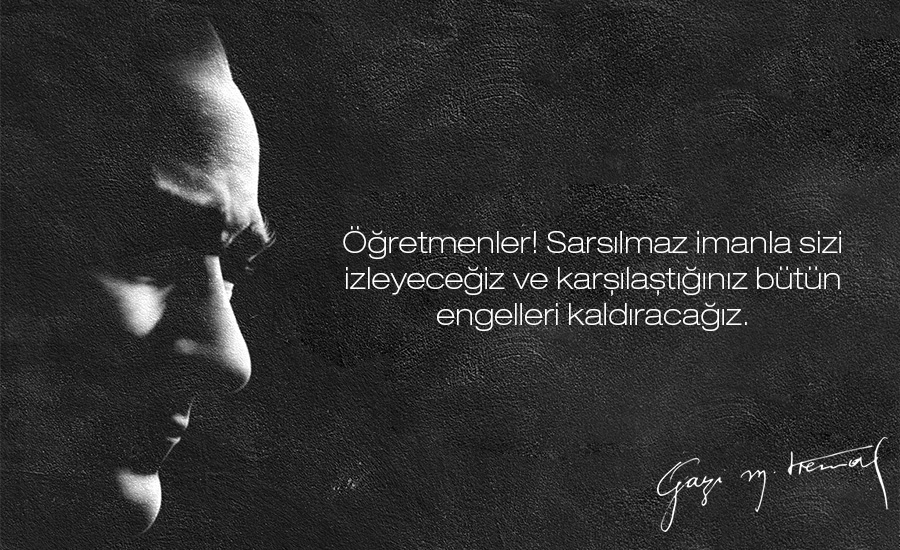 atatürkün öğretmenlerle ilgili sözleri