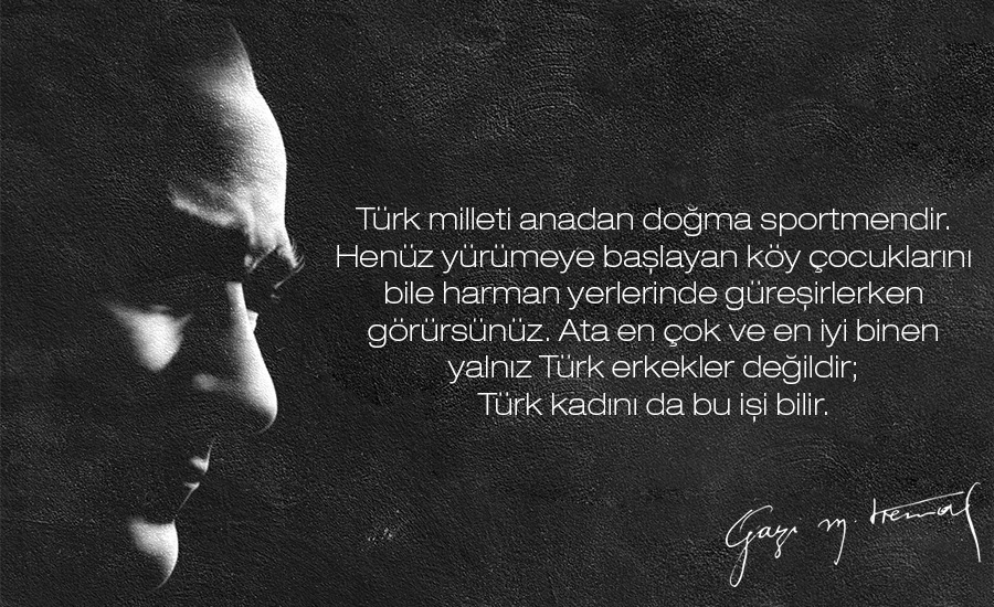 atatürkün spor ve sporcuyla ilgili sözleri