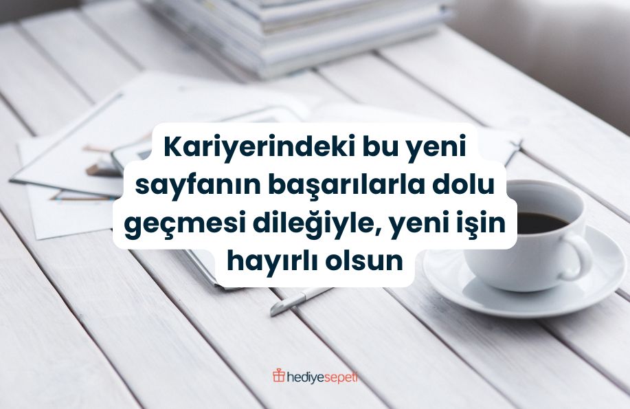 yeni ise baslayanlara mesaj ornekleri