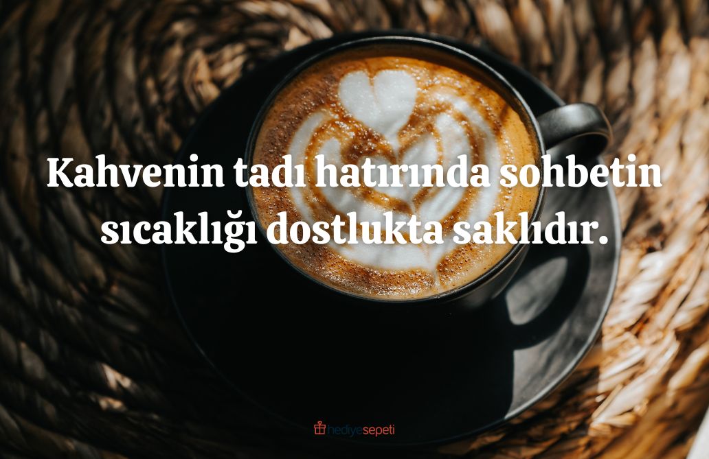 40 yil kahve sozleri