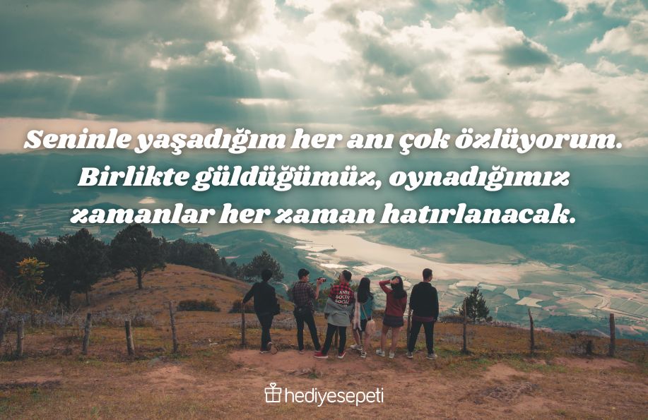 arkadaşa değerli olduğunu hissettiren sözler
