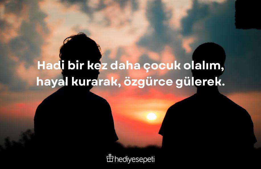 çocukluk arkadaşı sözleri