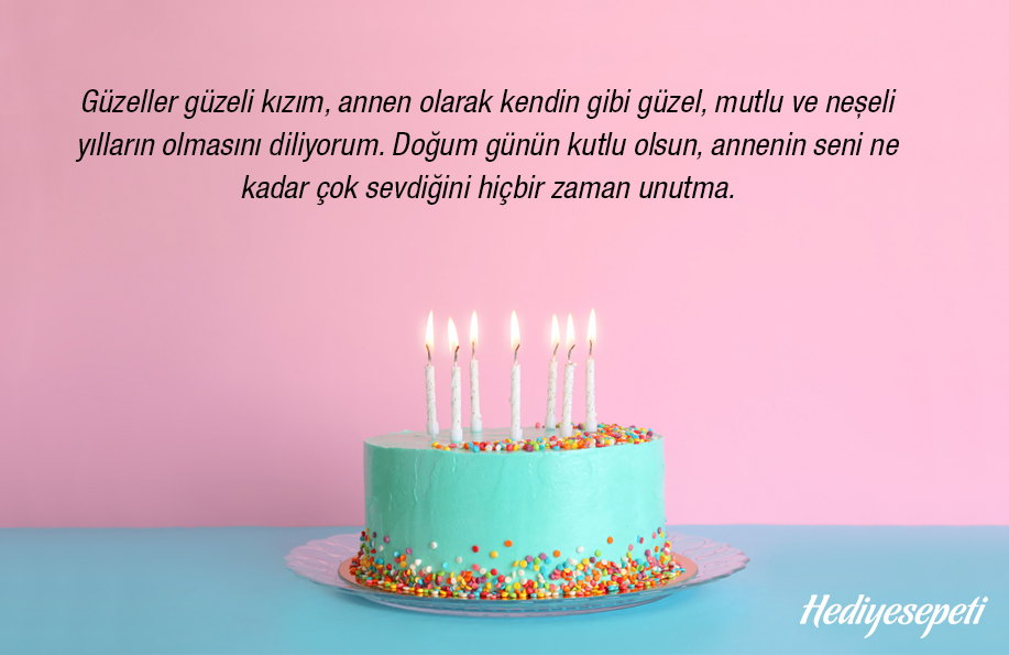 kızımın doğum günü için güzel sözler