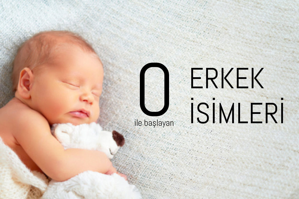 o ile başlayan erkek isimleri