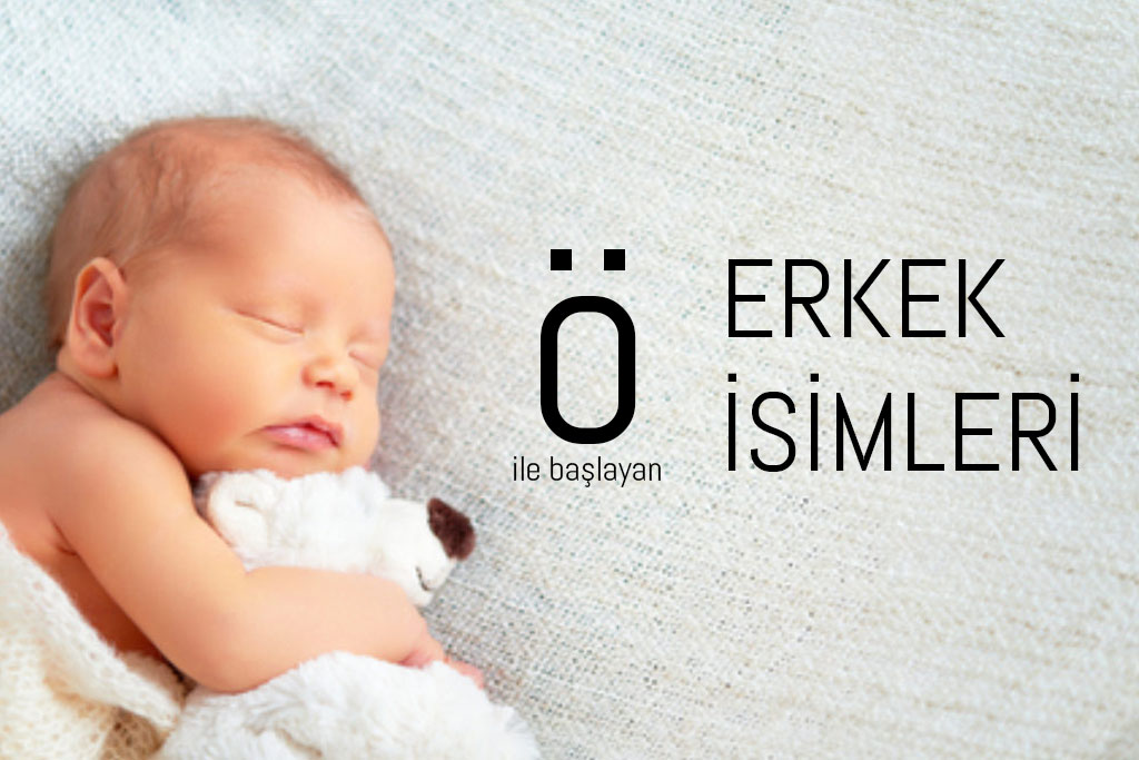 ö ile başlayan erkek isimleri