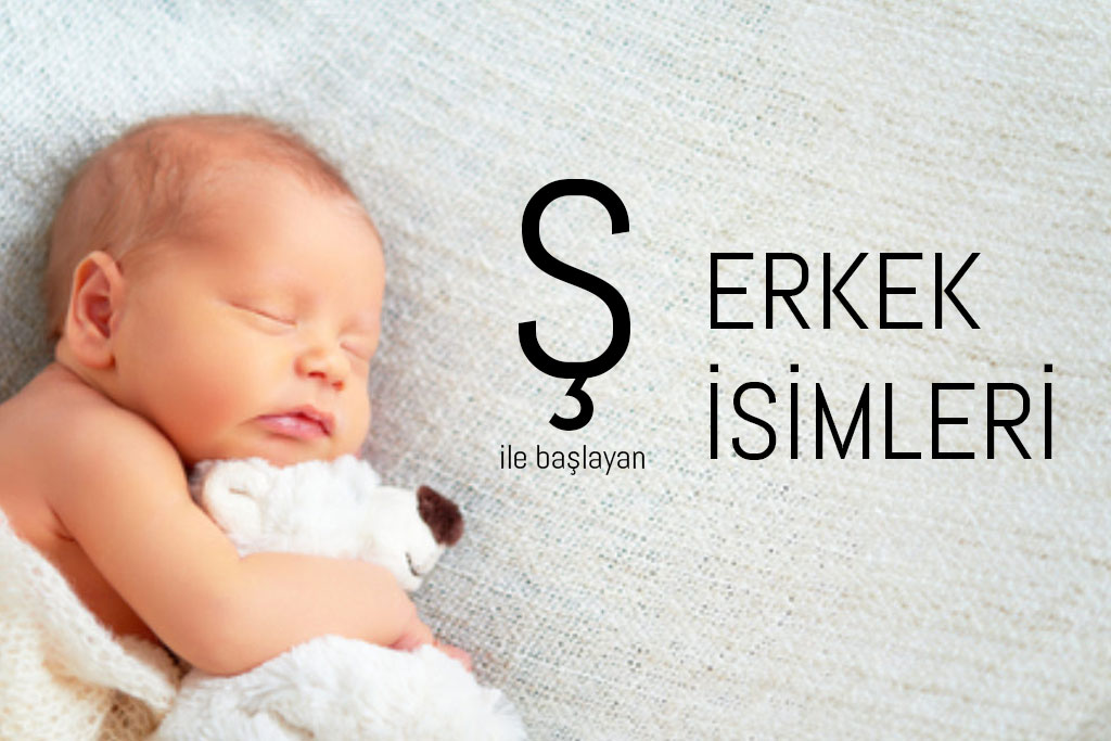 ş ile başlayan erkek isimleri