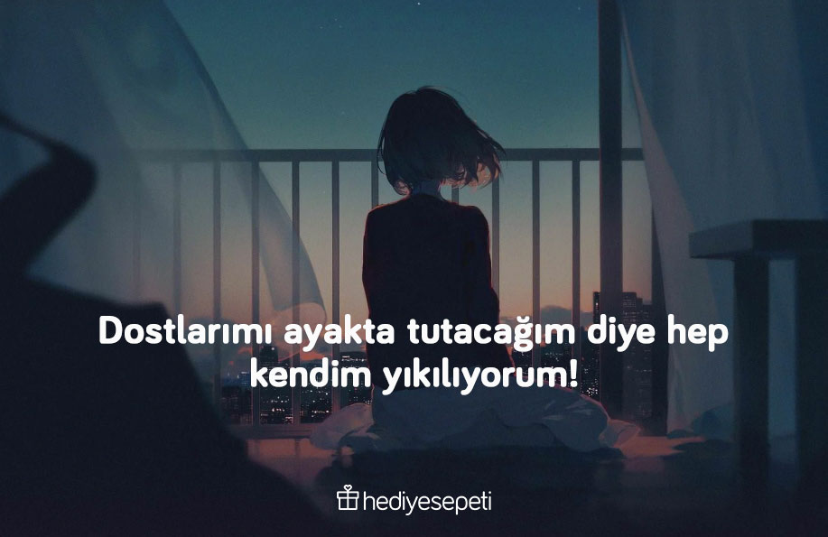 dosta kırgınlık sözleri