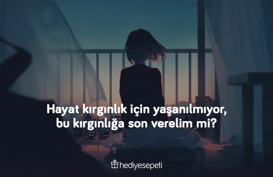 sevgiliye kırgınlık sözleri