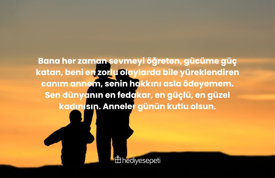anneye yazılacak güzel sözler