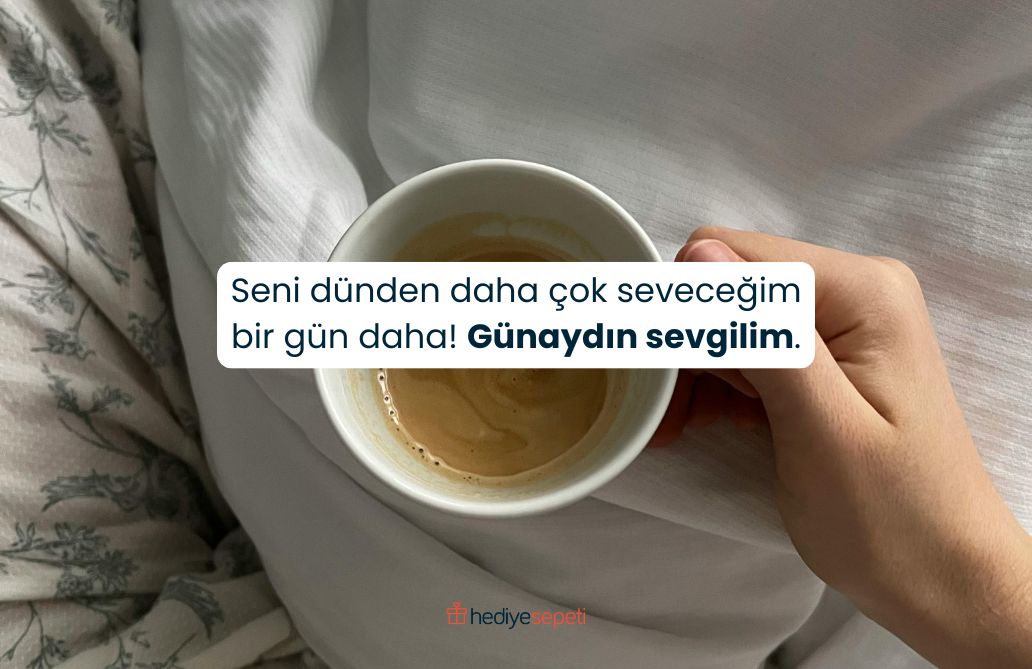 sevgiliye etkileyici gunaydin mesajlari