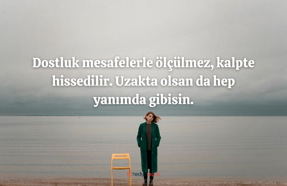 yakin arkadasa hasret sozleri